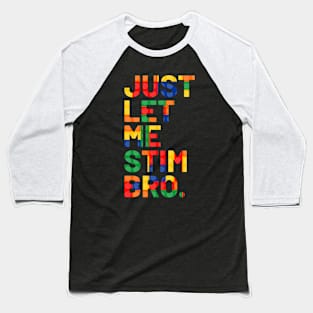 Just Let Me Stim Bro Kids Funny Autism Awareness Baseball T-Shirt